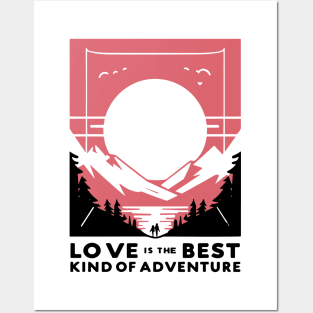 Love is the Best Kind of Adventure Posters and Art